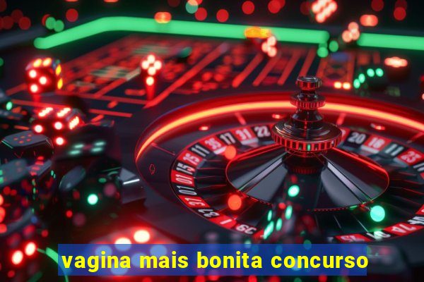 vagina mais bonita concurso